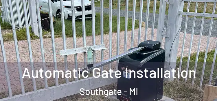 Automatic Gate Installation Southgate - MI