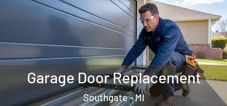  Garage Door Replacement Southgate - MI