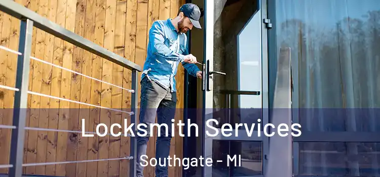 Locksmith Services Southgate - MI